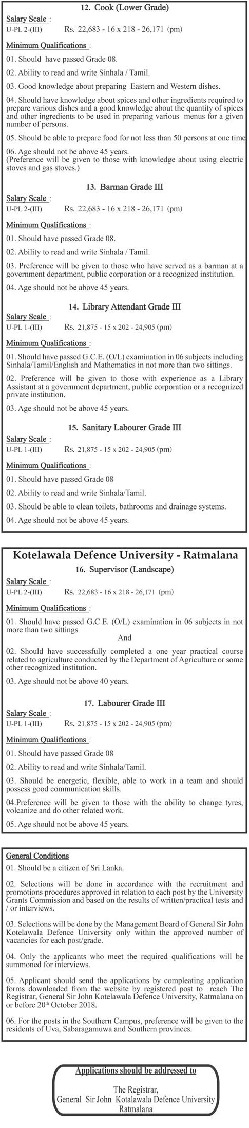 Management Assistant, Library Attendant, Laboratory Attendant, Medical Officer, Technical Officer, Book Keeper, Generator Operator, Air Conditioning Technician, Electrician, Plumber, Mason, Carpenter, Cook, Barman, Sanitary Labourer, Supervisor, Labourer - General Sir John Kotelawala Defence University